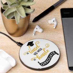 Graduate The Tassel Was Worth The Hassle Wireless Charger