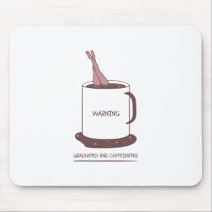 Graduated And Caffeinated Mouse Pad