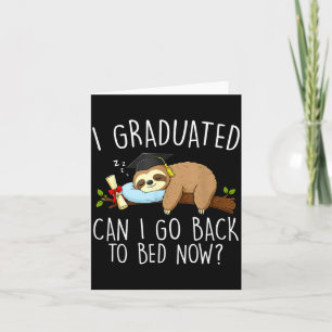 Graduated can go back to bed funny graduation card