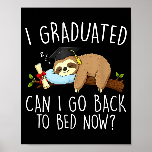 Graduated can go back to bed funny graduation poster (Front)