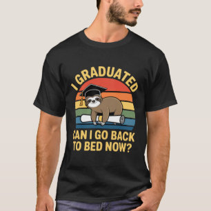 Graduated Can Go Back To Bed Sloth Graduation 2026 T-Shirt
