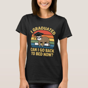 Graduated Can Go Back To Bed Sloth Graduation 2026 T-Shirt