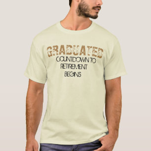 Graduated Countdown to retirement funny graduation T-Shirt