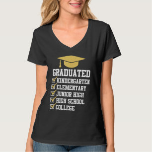 Graduated Kindergarten Elementary Junior High High T-Shirt