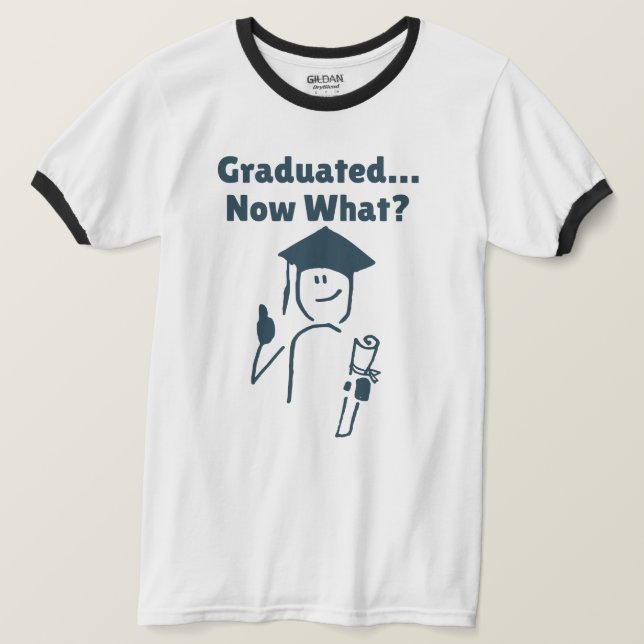 Graduated... Now What? Funny Graduation T-Shirt  (Design Front)