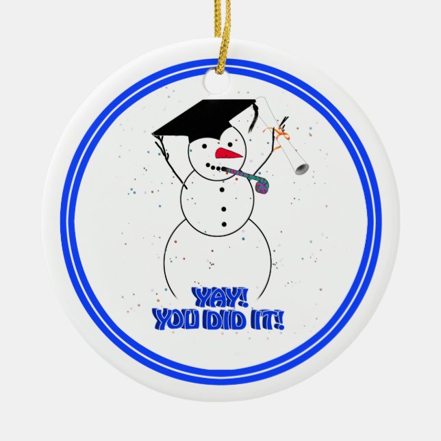 Graduating Snowmen - YAY! You did it! Ceramic Ornament (Front)