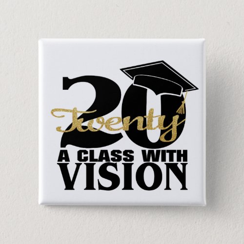 Graduation 2020 A Class With Vision Button
