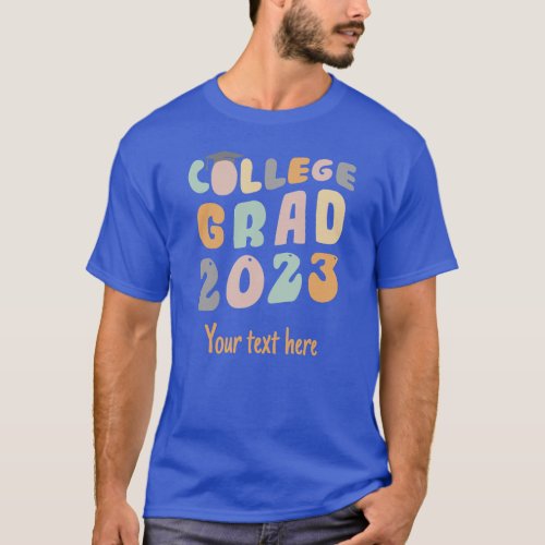 Graduation 2023 College Grad Custom Matching T_Shirt