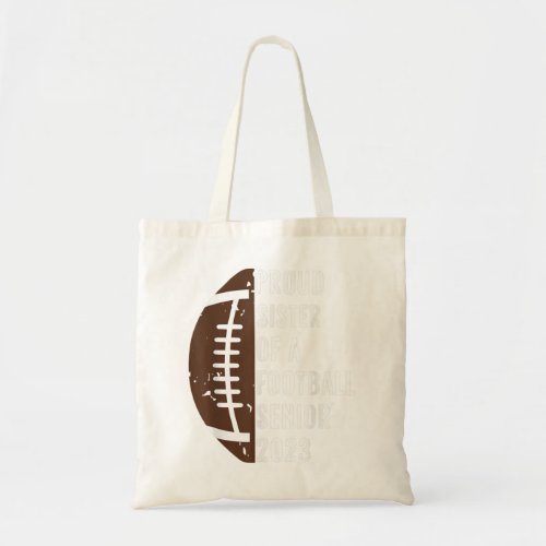 Graduation 2023 Proud Sister Of A Football 2023 Se Tote Bag