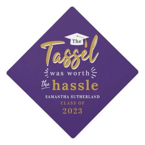 Graduation 2023 Tassel Was Worth The Hassle Purple Graduation Cap Topper