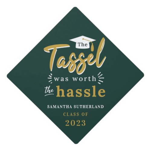 Graduation 2024 Green Tassel Was Worth The Hassle Graduation Cap Topper