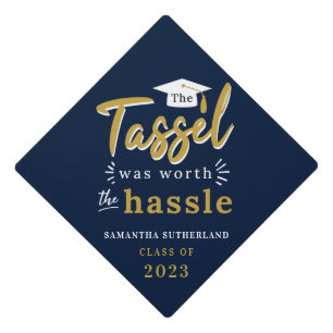 Graduation 2025 Tassel Was Worth The Hassle Graduation Cap Topper