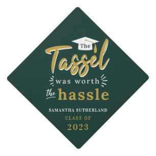 Graduation 2026 Green Tassel Was Worth The Hassle Cap Topper