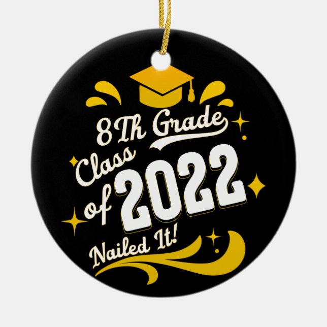 Graduation 8th Grade Class of 2022 Nailed It Ceramic Ornament (Front)