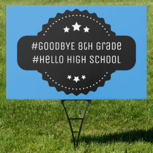 Graduation 8th Grade Middle School Funny Sign