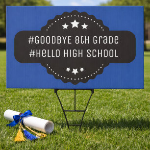 Graduation 8th Grade Middle School Funny Sign