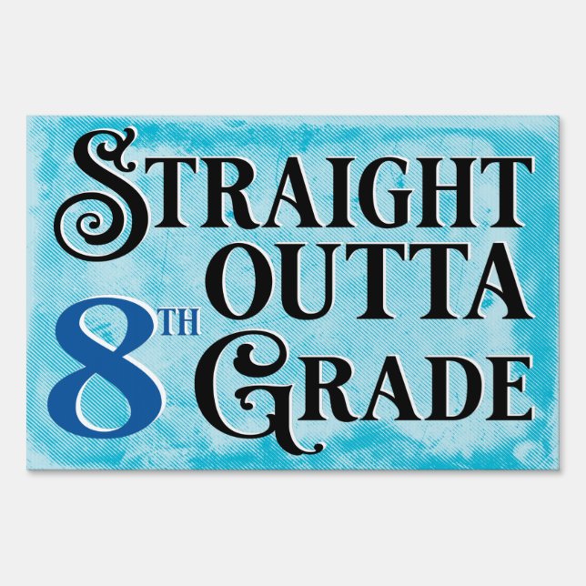 Graduation 8th Grade Middle School Party Blie Sign (Front)