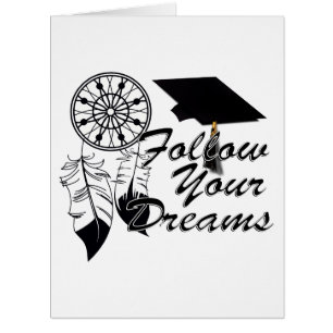 Graduation Advice: Follow Your Dreams! Cards