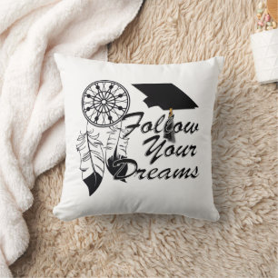 Graduation Advice: Follow Your Dreams! Throw Pillow