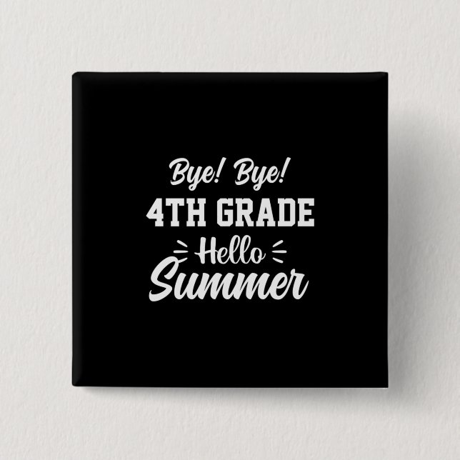 Graduation Art | 4th Grade Hello Summer Button (Front)