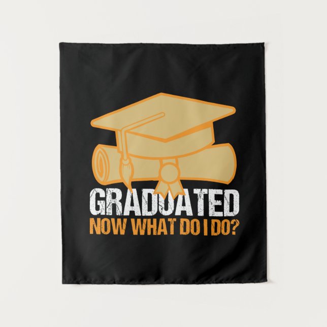 Graduation Art | Graduated Now What Do I Do Tapestry (Front)