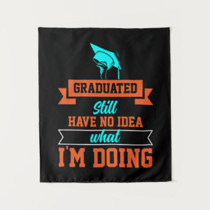 Graduation Art Graduated Still Have No Idea Tapestry