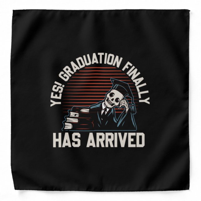 Graduation Art | Graduation Finally Has Arrived Bandana (Front)