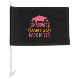 Graduation Art I Graduated Can I Go Car Flag