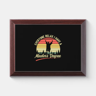 Graduation Art   I Have A Master Degree Award Plaque