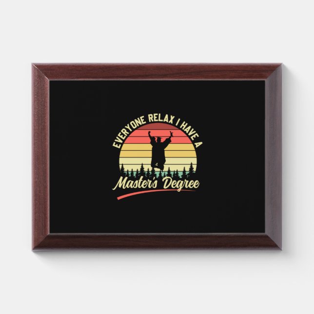 Graduation Art | I Have A Master Degree Award Plaque (Horizontal)