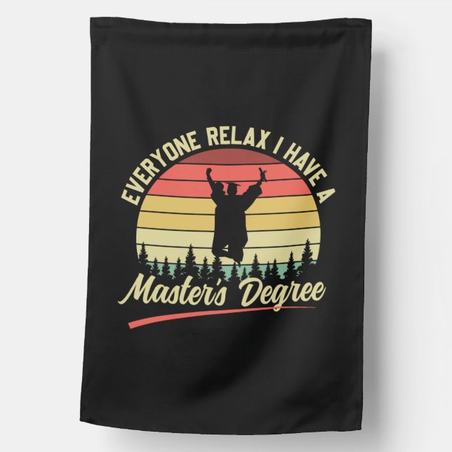 Graduation Art | I Have A Master Degree House Flag (Front)