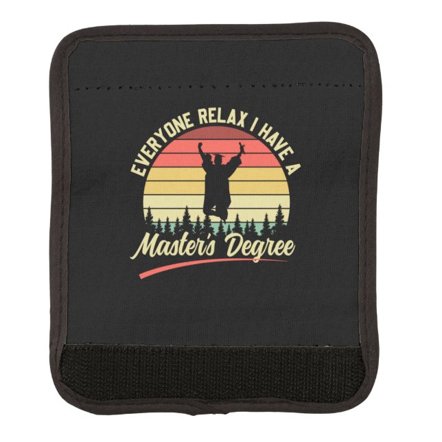 Graduation Art | I Have A Master Degree Luggage Handle Wrap (Front)