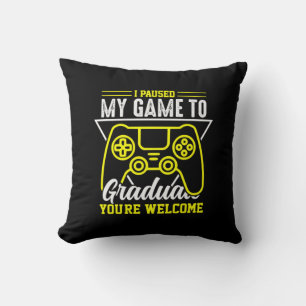 Graduation Art I Paused My Game To Graduate Throw Pillow