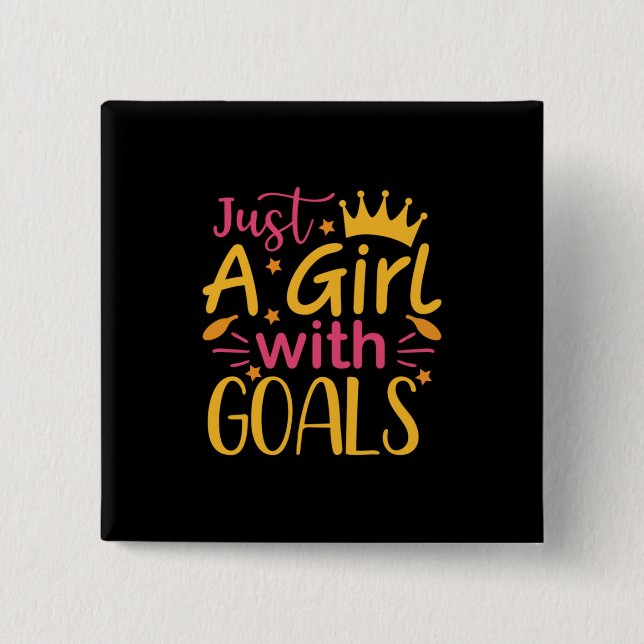 Graduation Art | Just A Girl With Goals Button (Front)