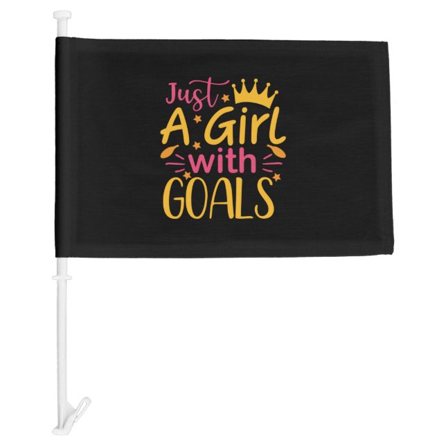 Graduation Art | Just A Girl With Goals Car Flag (Front)
