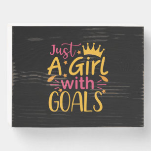 Graduation Art   Just A Girl With Goals Wooden Box Sign