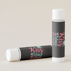 Graduation Art Kiss My Class Goodbye Lip Balm
