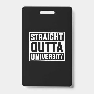 Graduation Art Straight Outta University Badge