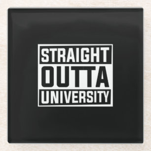 Graduation Art Straight Outta University Glass Coaster