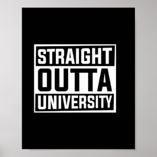 Graduation Art Straight Outta University Poster