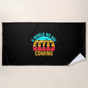 Graduation Art World We Are Coming Beach Towel