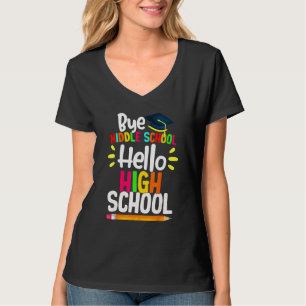 Graduation Bye Middle School Hello Highschool Back T-Shirt