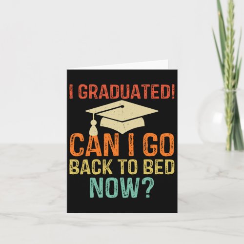 Graduation Can I Go Back To Bed Now College Gift  Card