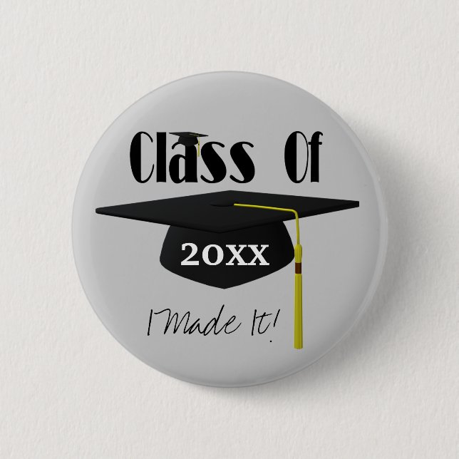 Graduation Cap Tassel I Made It Cute Pinback Button (Front)