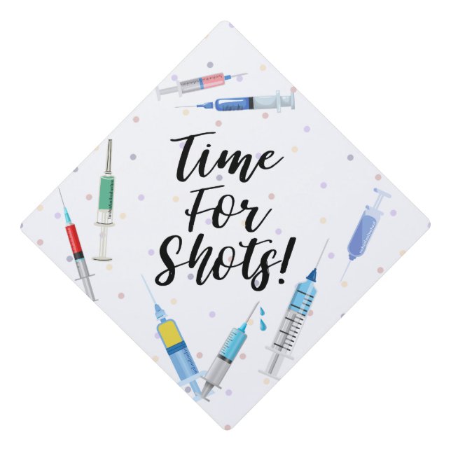 Graduation Cap Topper - Time For Shots (Front)