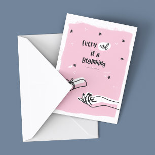 Graduation Card for Her, Every end is a beginning