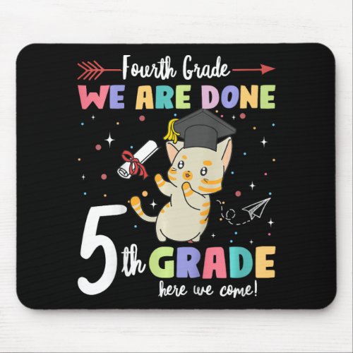 Graduation Cat 4th Grade We Are Done 5th Grade Her Mouse Pad