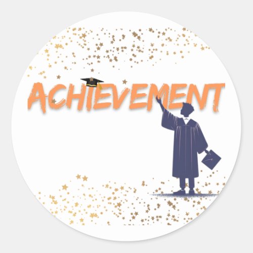 Graduation celebrate _ achievement  classic round sticker