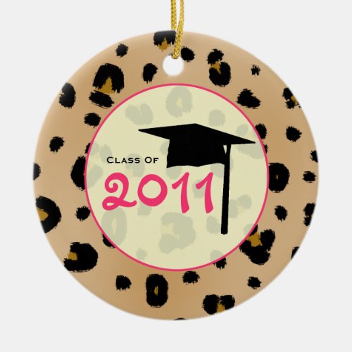 Graduation Class of 2011 Leopard Print  Pink Ceramic Ornament