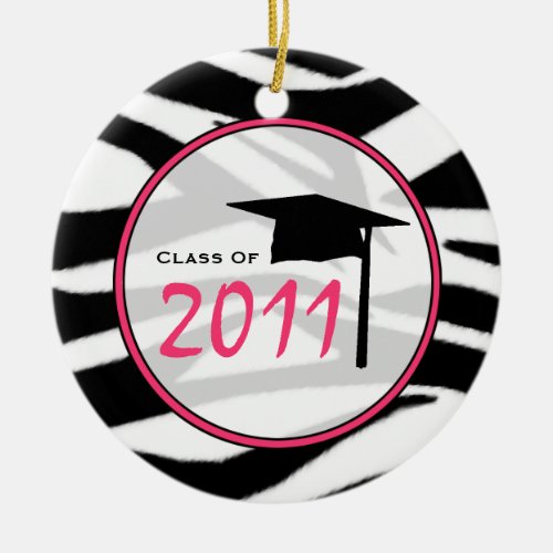 Graduation Class of 2011 Zebra Print  Pink Ceramic Ornament